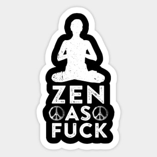 Zen as Fuck Sticker